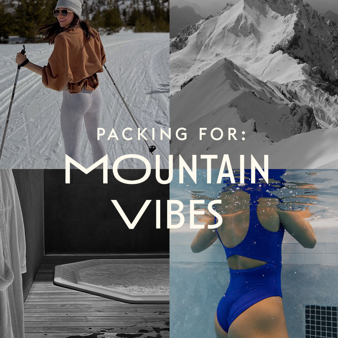 Packing For: Mountain Vibes