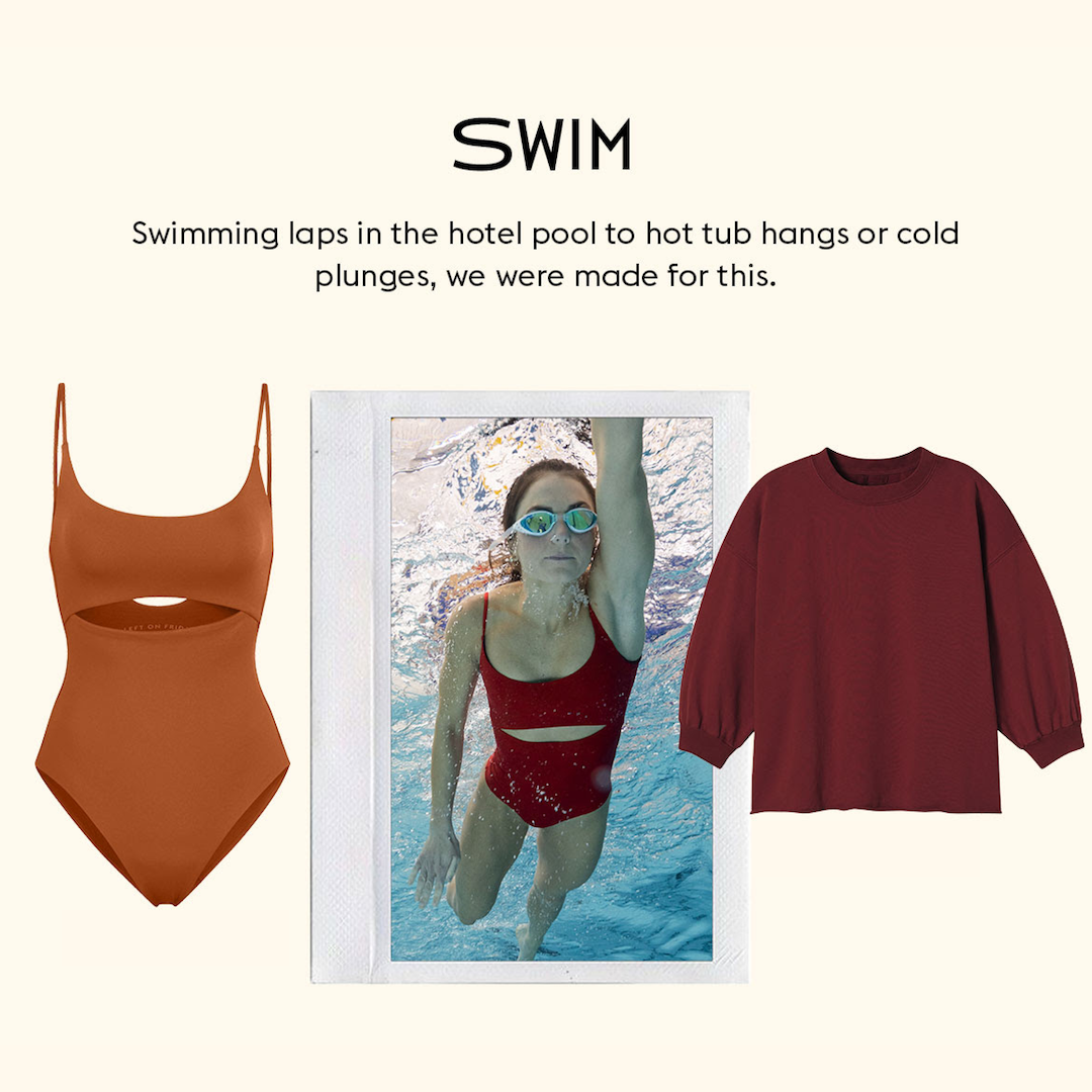Swim: Swimming laps in the hotel pool to hot tub hangs or cold plunges, we were made for this.